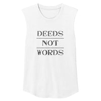 DEEDS NOT WORDS Unisex Muscle Tee