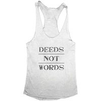 DEEDS NOT WORDS Women's Racerback