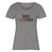 MAKE HERSTORY® Women's T-Shirt