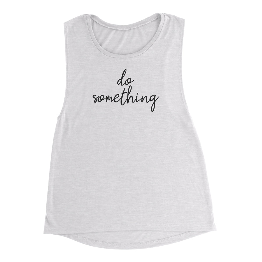 DO SOMETHING Women's Flowy Muscle