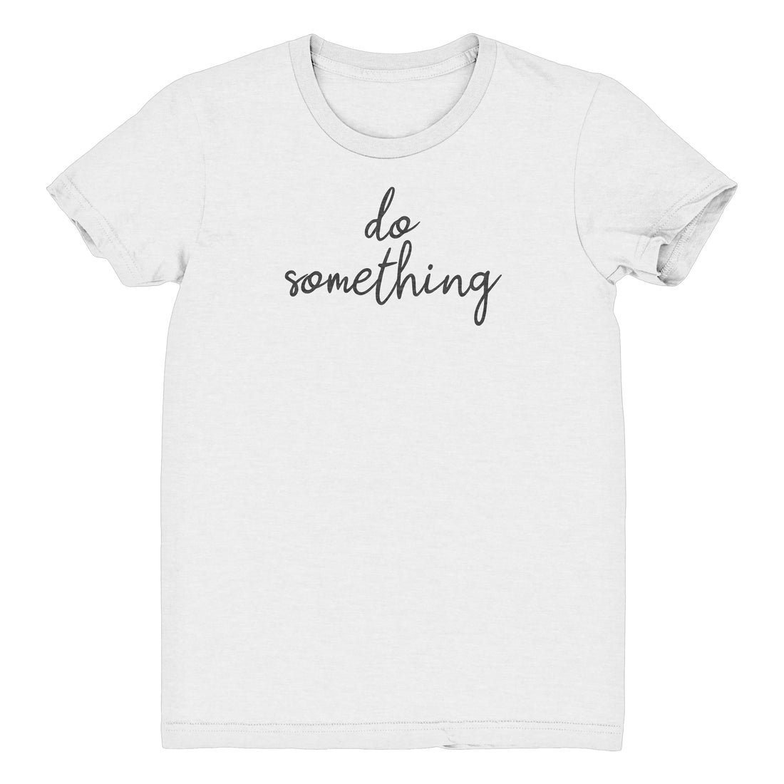 DO SOMETHING Unisex T-Shirt