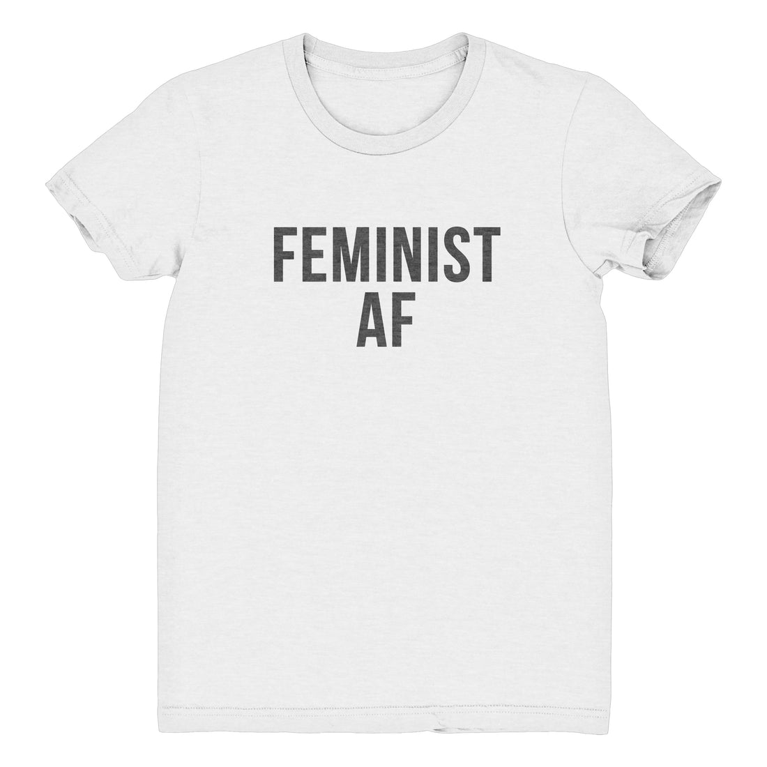 FEMINIST AF Unisex T-Shirt