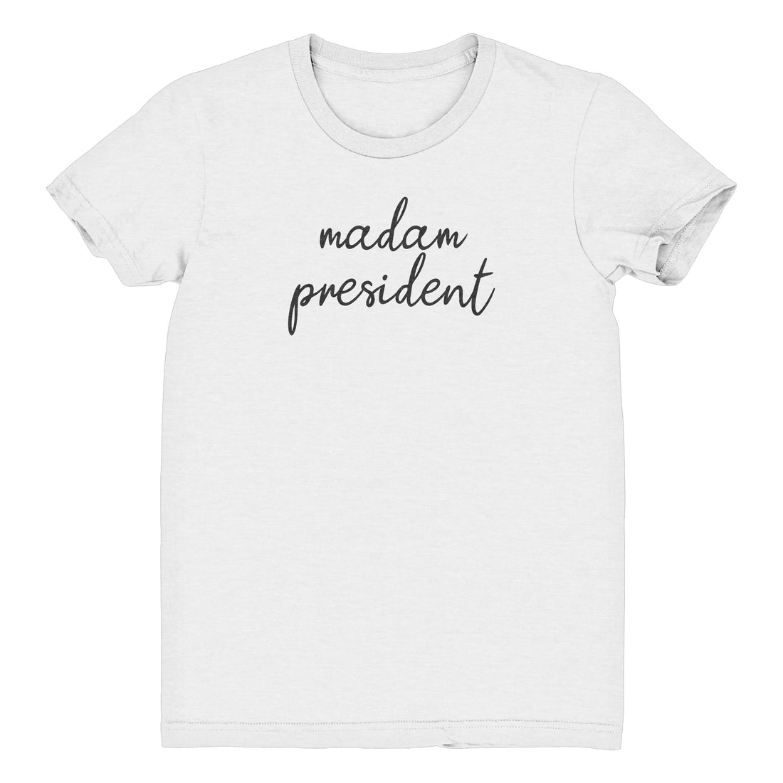 MADAM PRESIDENT Unisex T-Shirt