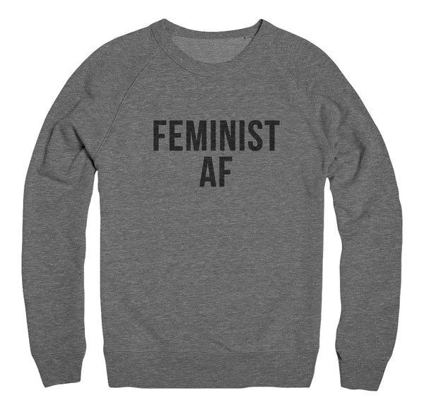 FEMINIST AF Crew Neck Sweatshirt